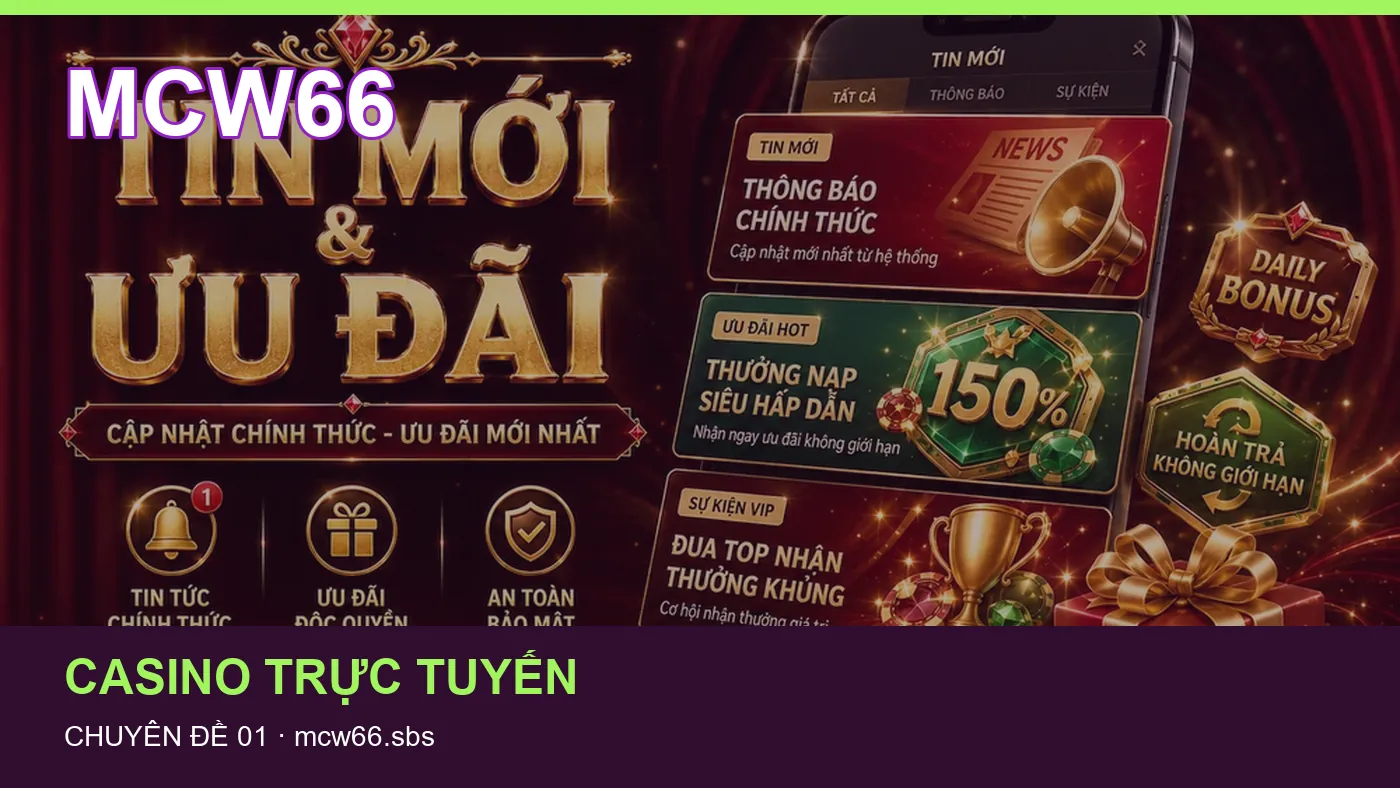 Cách bắt đầu đọc chuyên mục Casino trực tuyến trên MCW66