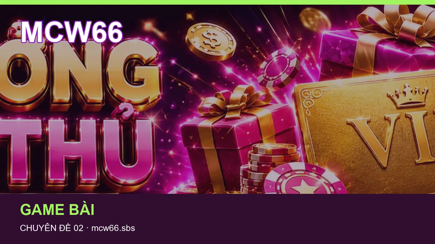 Casino trực tuyến: những thuật ngữ cần hiểu khi tra cứu MCW66