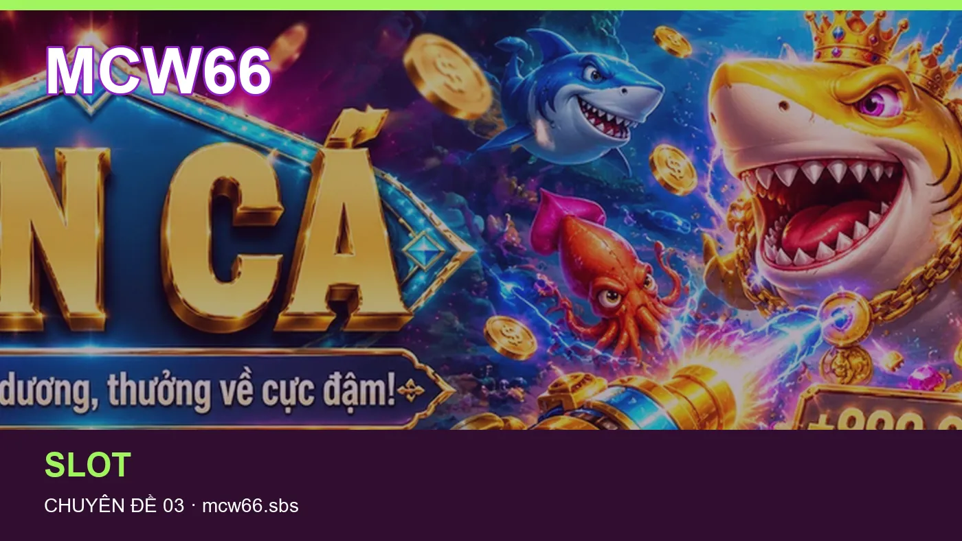 Hỏi đáp về Casino trực tuyến: quy trình tự kiểm tra trên MCW66