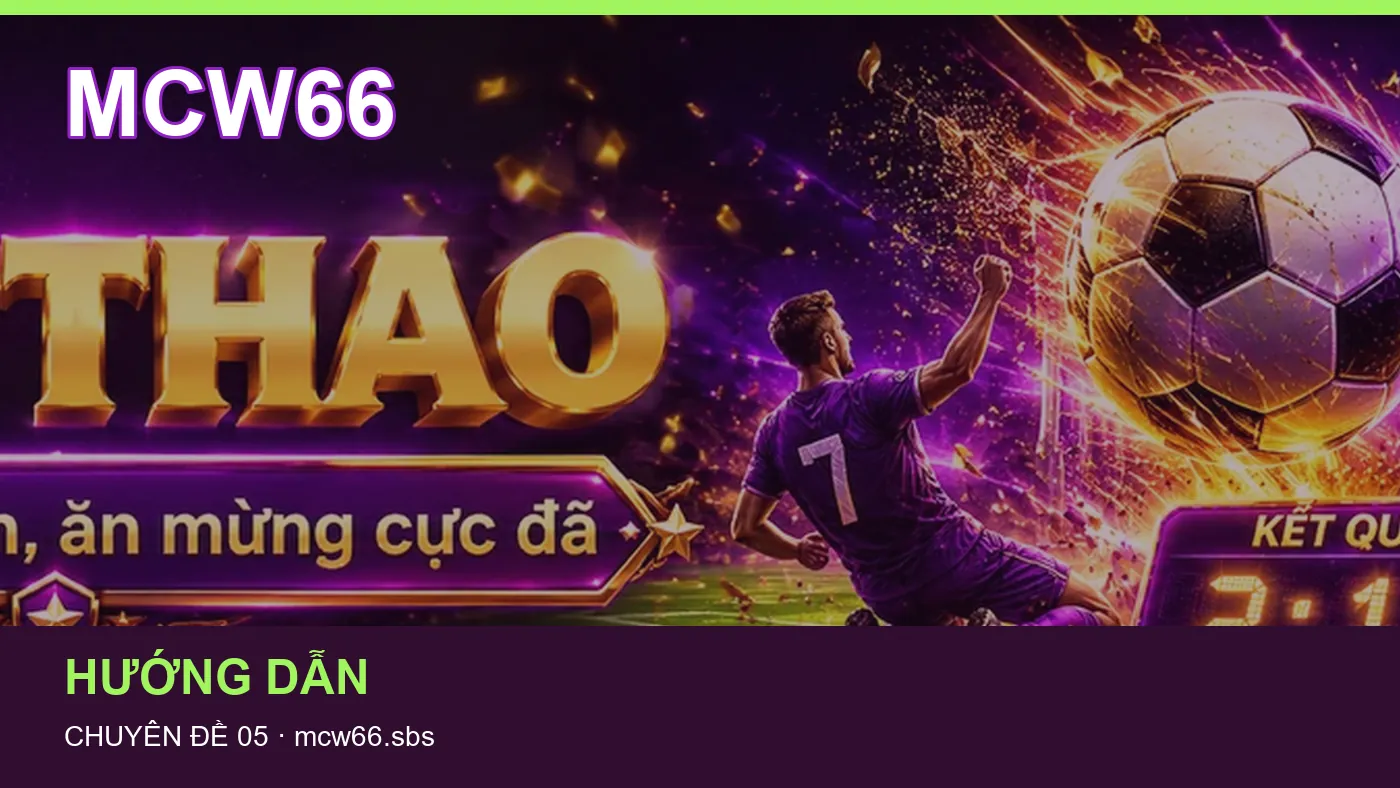 Trải nghiệm Bắn cá trên điện thoại cùng cẩm nang MCW66